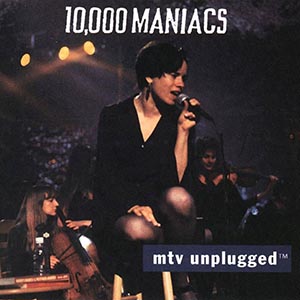 10,000 Maniacs – MTV Unplugged (1993) → Elektra / Warner ℗ & © Copyright