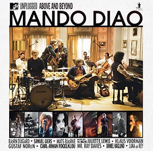 Mando Diao – Above and Beyond: MTV Unplugged (2010)
→ ℗ & © Copyright 2010 Musica De la Santa AB, under exclusive license to Universal Music AB